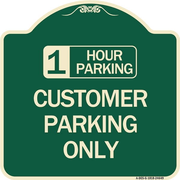 Signmission 1 Hour Parking Customer Parking Heavy-Gauge Aluminum Architectural Sign, 18" x 18", G-1818-24649 A-DES-G-1818-24649 - main